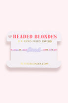 Beaded Blondes: Loved Bracelet on Color - Obsession Boutique